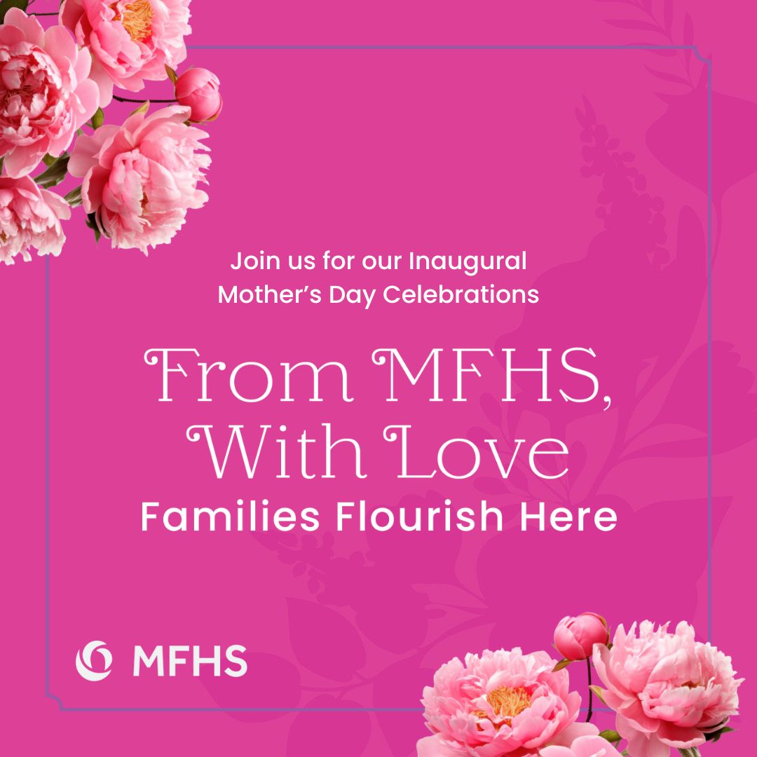 From MFHS, With Love – A Mother’s Day Celebration Featured Image